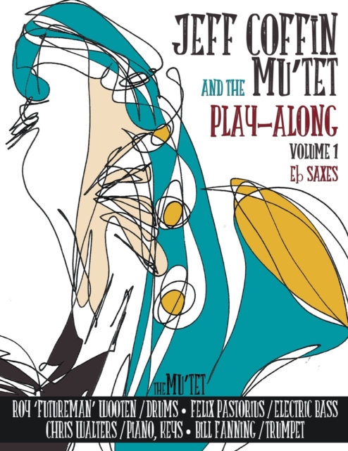 JEFF COFFIN & THE MU'TET PLAY ALONG (Eb Saxes), Paperback / softback Book