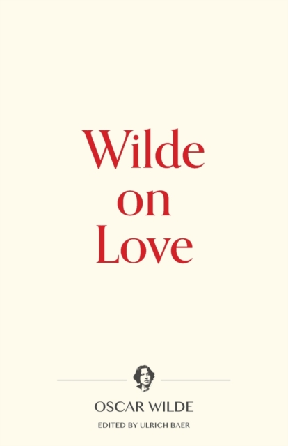 Wilde on Love, Paperback / softback Book