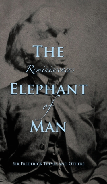 Reminiscences of The Elephant Man, Hardback Book