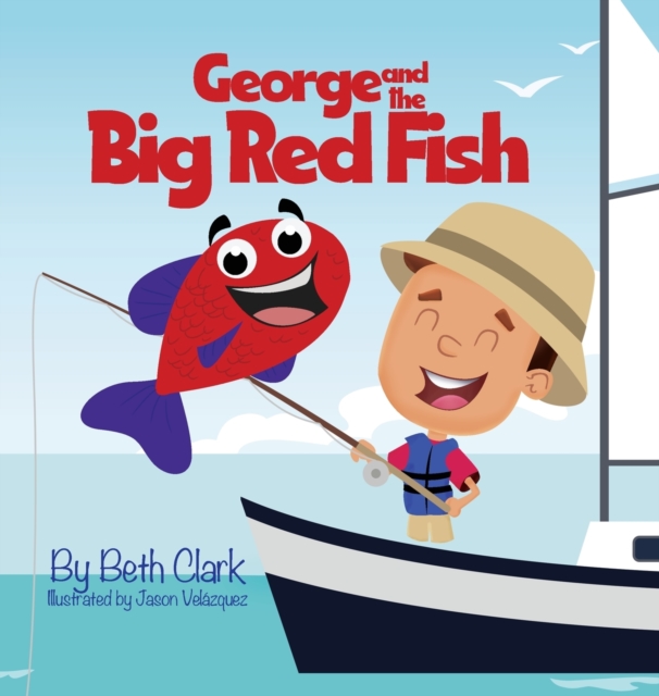 George and the Big Red Fish, Hardback Book