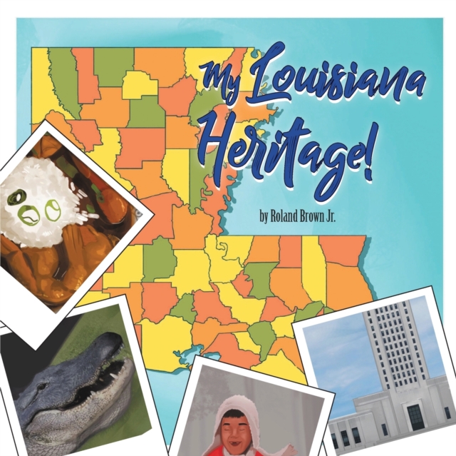 My Louisiana Heritage!, Paperback / softback Book