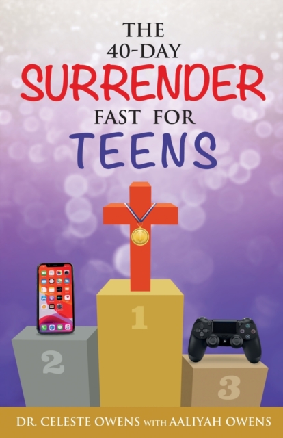 The 40-Day Surrender Fast for Teens, Paperback / softback Book