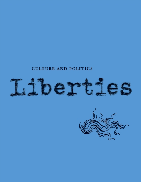 Liberties Journal of Culture and Politics : Volume II, Issue 2, Paperback / softback Book