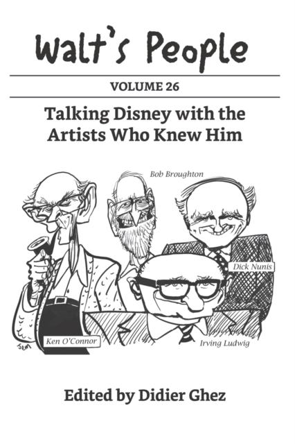 Walt's People : Volume 26: Talking Disney with the Artists Who Knew Him, Paperback / softback Book