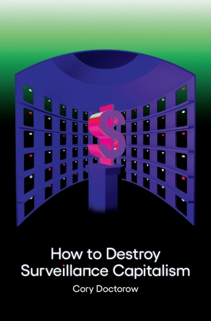 How to Destroy Surveillance Capitalism, Paperback / softback Book