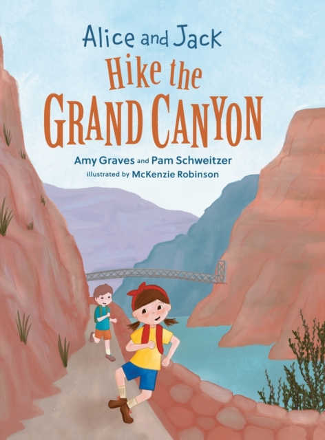 Alice and Jack Hike the Grand Canyon, Hardback Book