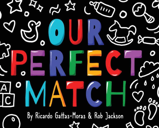 Our Perfect Match : Daddy and Papa, Hardback Book
