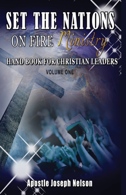 Set The Nations On Fire Ministry : Handbook For Christian Leaders, Paperback / softback Book