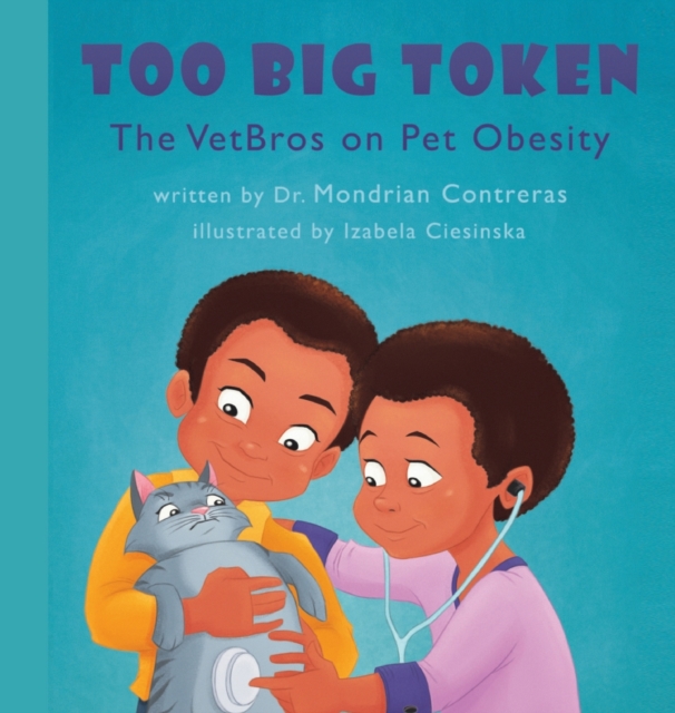 Too Big Token The VetBros on Pet Obesity, Hardback Book