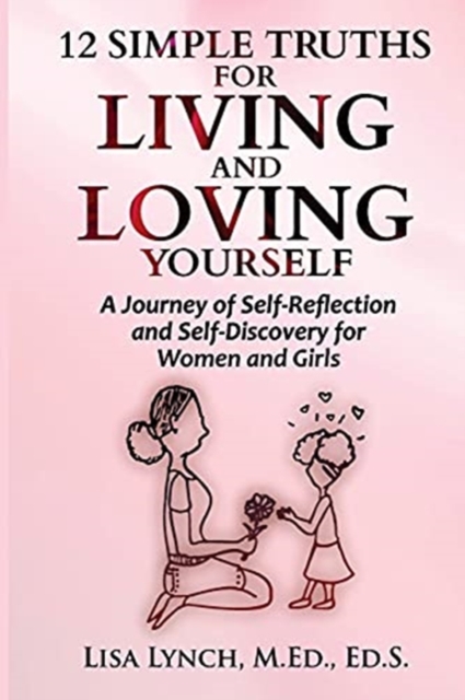 12 Simple Truths for Living and Loving Yourself, Paperback / softback Book