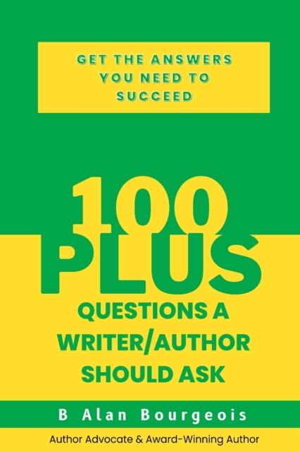 100+ Questions a Writer/Author Should Ask, Paperback / softback Book