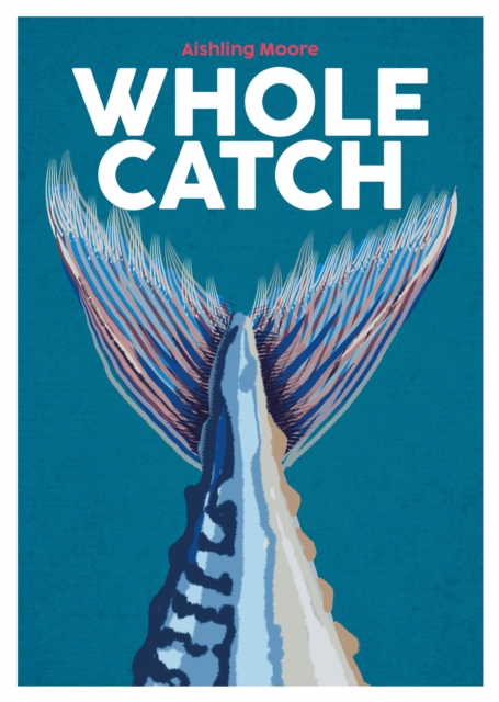 Whole Catch : Volume 10, Hardback Book