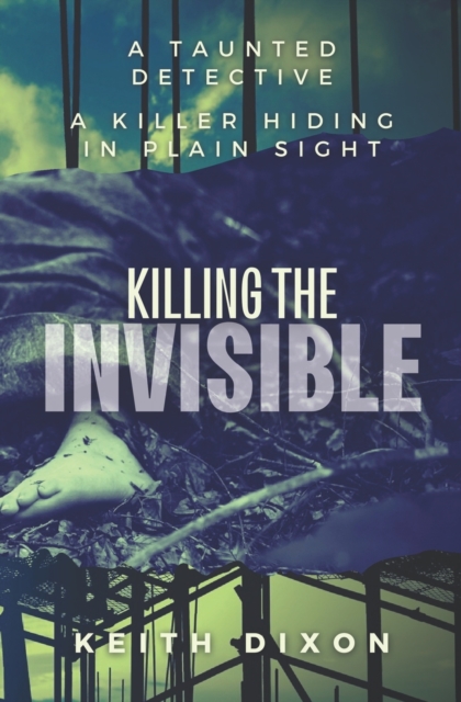 Killing The Invisible : The Porthaven Trilogy: Book 2, Paperback / softback Book