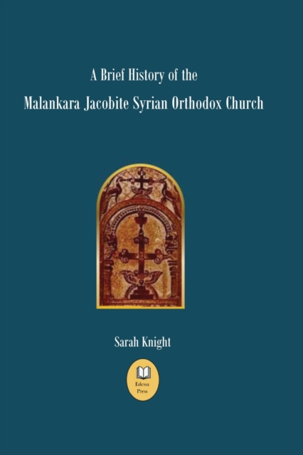 A Brief History of the Malankara Jacobite Syrian Orthodox Church, Paperback / softback Book