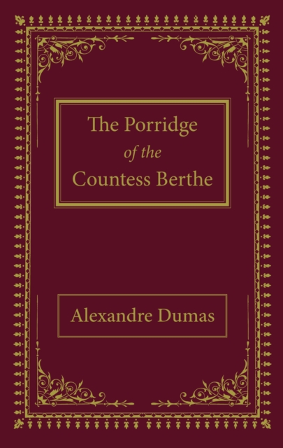 The Porridge of the Countess Berthe, Paperback / softback Book