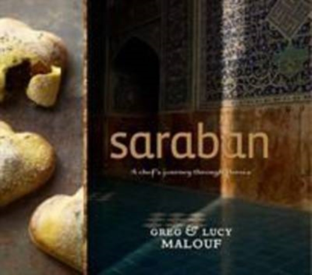 Saraban : A Chef's Journey Through Persia, Hardback Book