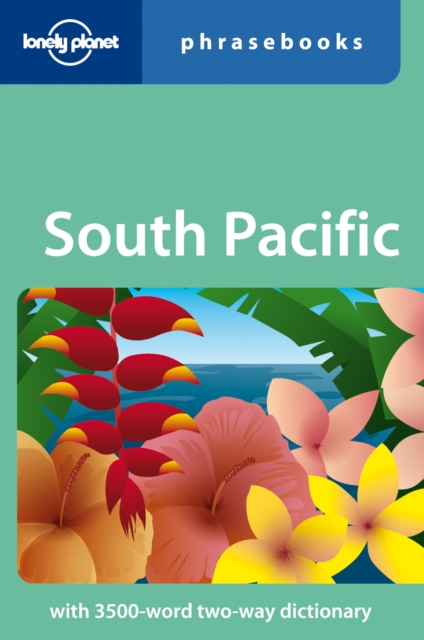Lonely Planet South Pacific Phrasebook, Paperback Book