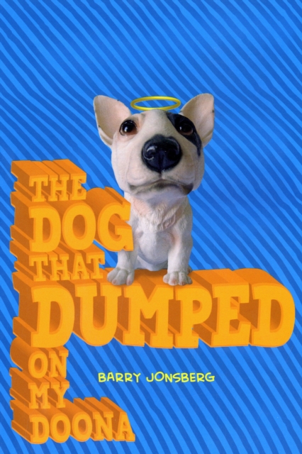 The Dog that Dumped on my Doona, Paperback / softback Book
