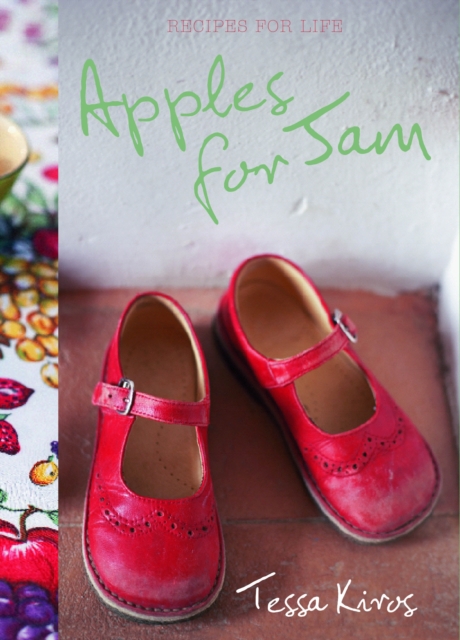 Apples for Jam : Recipes for Life, Paperback / softback Book
