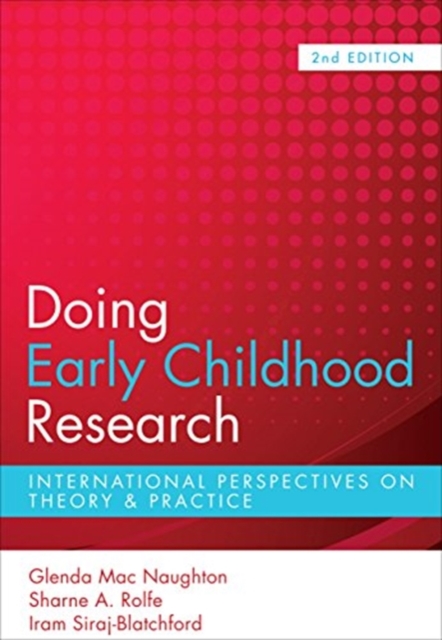 Doing Early Childhood Research : International perspectives on theory and practice, Paperback / softback Book