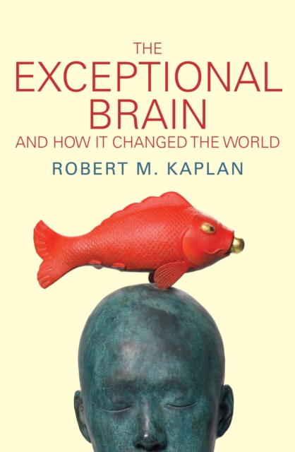 The Exceptional Brain : And how it changed the world, Paperback / softback Book