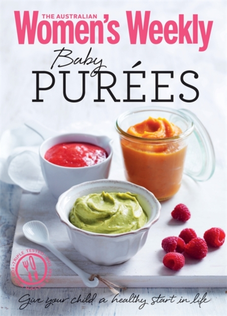 Baby Purees : Tasty, nutritious meals and purees, Paperback / softback Book