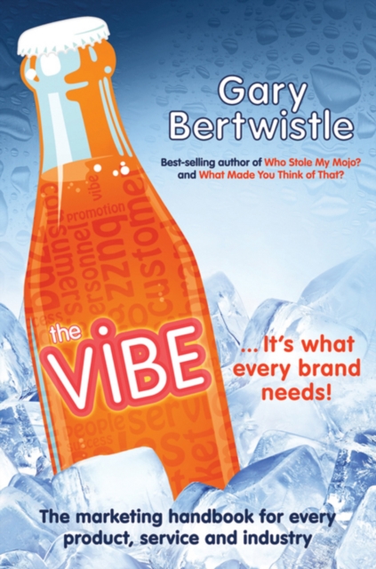 The Vibe : The Marketing Handbook for Every Product, Service and Industry, EPUB eBook