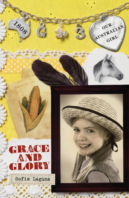 Our Australian Girl: Grace and Glory (Book 3) : Grace and Glory (Book 3), EPUB eBook
