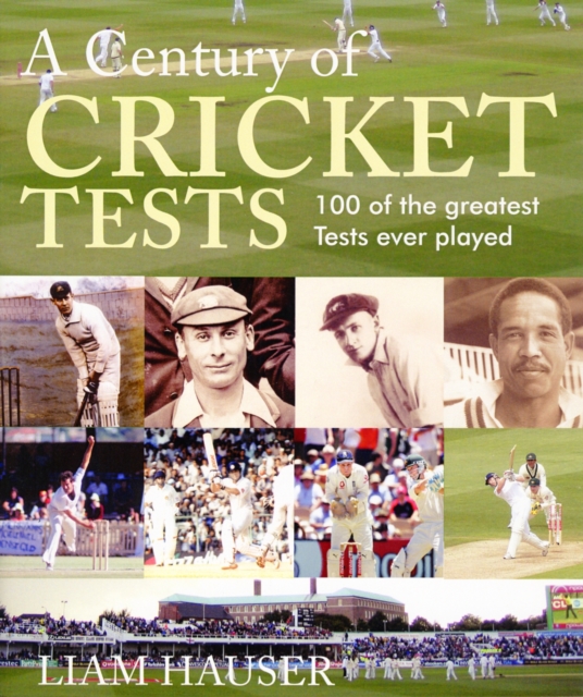 A Century of Cricket Tests, Hardback Book