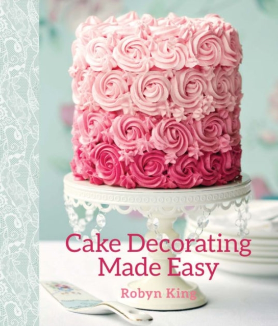 Cake Decorating Made Easy, Paperback / softback Book