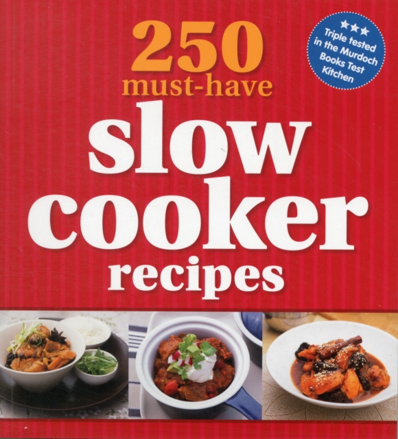 250 Must-Have Slow Cooker Recipes, Paperback / softback Book