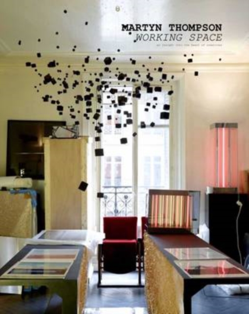 Working Space : An Insight into the Creative Heart, Hardback Book