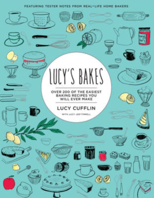 Lucy's Bakes : Cakes, Breads, Cookies and More from the Queen of Shortcuts, Hardback Book