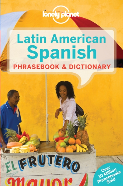 Lonely Planet Latin American Spanish Phrasebook & Dictionary, Paperback Book