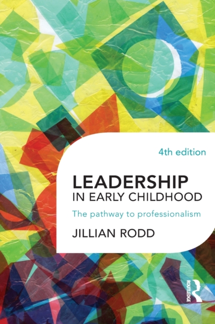 Leadership in Early Childhood : The pathway to professionalism, Paperback / softback Book