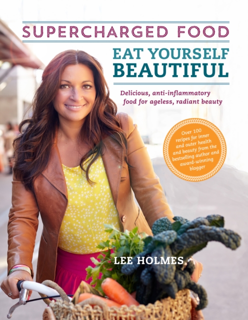 Eat Yourself Beautiful: Supercharged Food, Paperback / softback Book