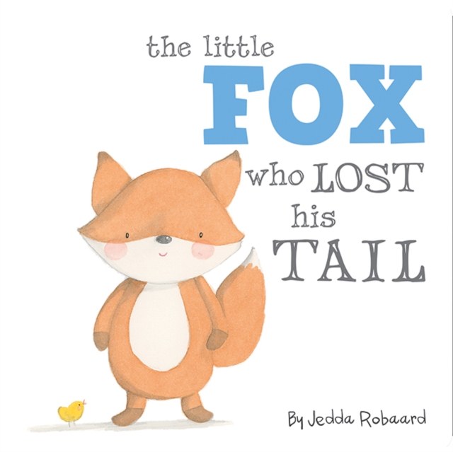 Little Fox Who Lost His Tail, Hardback Book