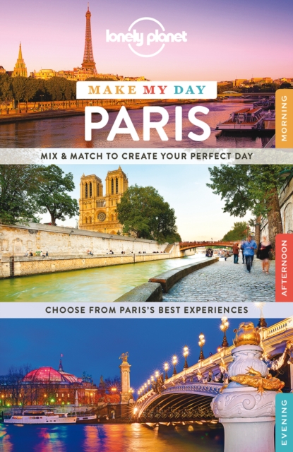 Lonely Planet Make My Day Paris, Spiral bound Book