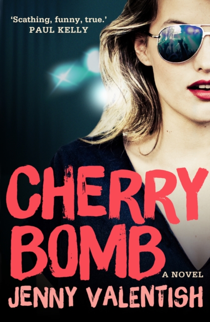 Cherry Bomb : A Novel, Paperback / softback Book
