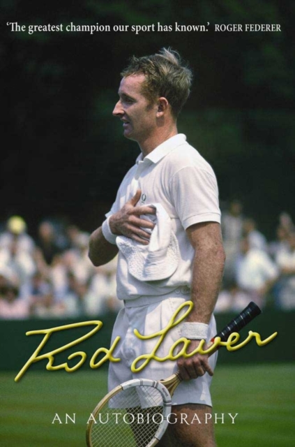 Rod Laver : An Autobiography, Hardback Book