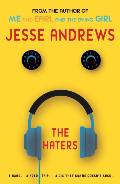 The Haters : A Band. A Road Trip. A Gig That Maybe Doesn't Suck., Paperback / softback Book