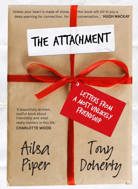 The Attachment : Letters from a most unlikely friendship, Paperback / softback Book