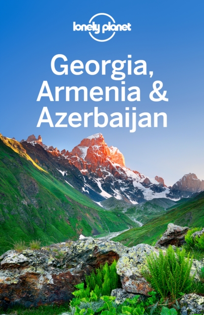 Lonely Planet Georgia, Armenia & Azerbaijan, EPUB eBook
