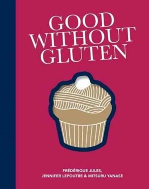 Good Without Gluten, Paperback Book