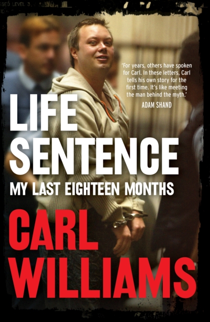 Life Sentence : My last eighteen months, Paperback / softback Book