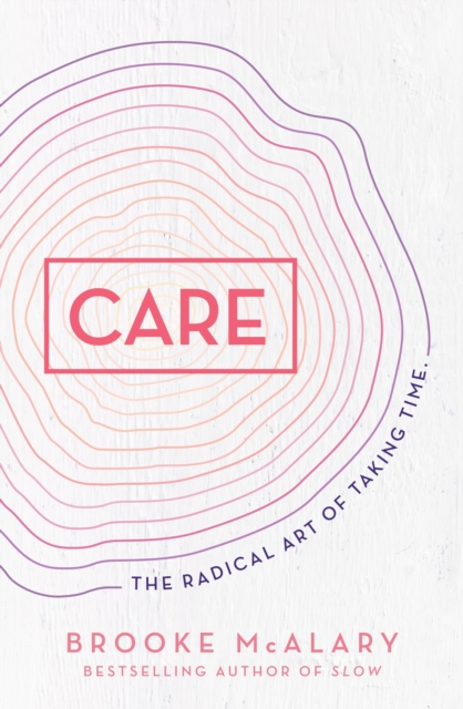Care : The radical art of taking time, Hardback Book