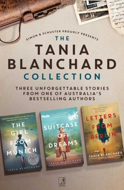 Tania Blanchard Collection : The Girl from Munich, Suitcase of Dreams, Letters from Berlin, EPUB eBook