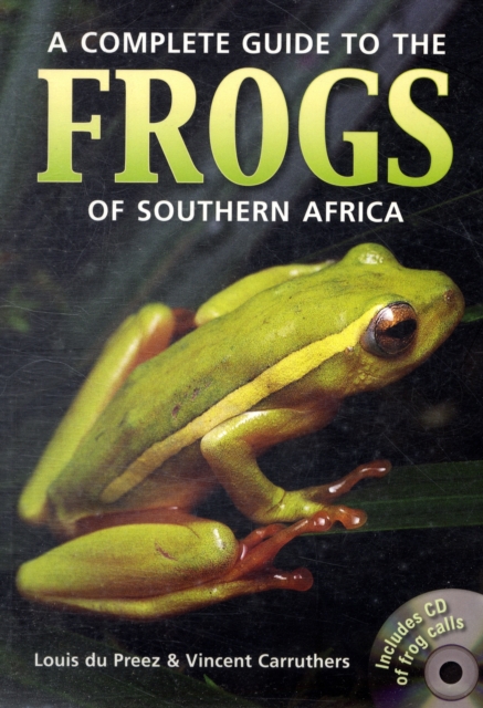 Complete guide to the frogs of Southern Africa, Paperback / softback Book