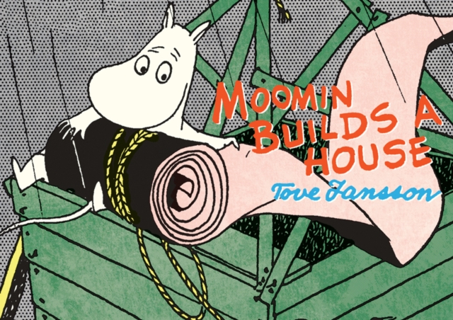 Moomin Builds a House, Paperback / softback Book