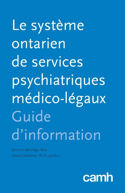 Le Systeme Ontarien de Services Psychiatriques Medico-Legaux : Guide D'Information, Paperback / softback Book